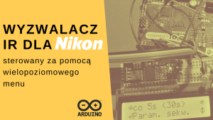 Wyzwalacz IR do aparatów marki Nikon sterowany za pomocą wielopoziomowego menu