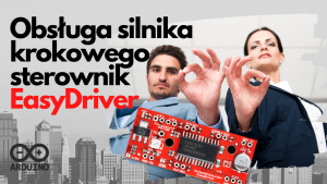 Obsługa silnika krokowego, sterownik EasyDriver