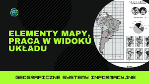 Elementy mapy, praca w widoku układu