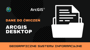Dane ArcGIS Desktop (arch.: 23MB, po rozpak.: 73MB)