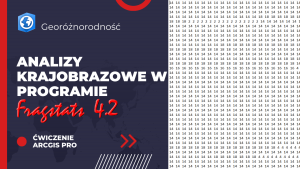 Analizy krajobrazowe w programie Fragstats