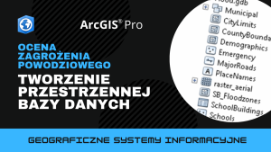Ocena zagrożenia powodziowego. Tworzenie przestrzennej bazy danych