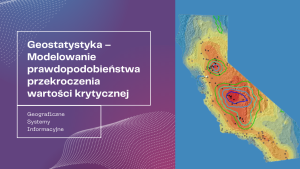 Geostatystyka - modelowanie prawdopodobieństwa przekroczenia wartości krytycznej