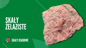 SKAŁY ŻELAZISTE