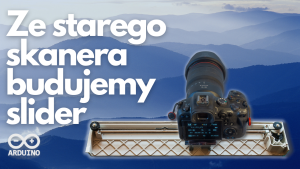 Ze starego skanera budujemy slider