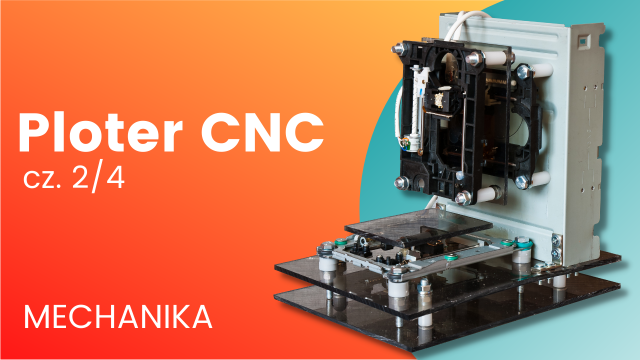Ploter CNC - mechanika