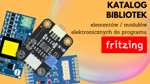 Katalog bibliotek elementów / modułów elektronicznych do programu Fritzing