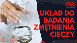 Układ do badania zmętnienia cieczy