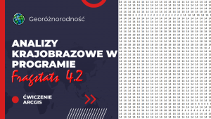 Analizy krajobrazowe w programie Fragstats