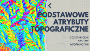Podstawowe atrybuty topograficzne