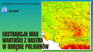 Ekstrakcja max wartości z rastra w obrębie poligonów