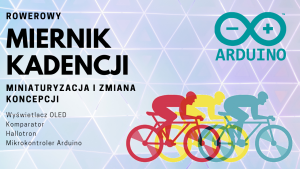 Rowerowy miernik kadencji - miniaturyzacja i zmiana koncepcji (2/2)