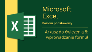 Arkusz do ćw. 5: wprowadzanie formuł