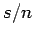 $s/n$