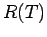 $R(T)$