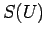$S(U)$