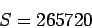 \begin{displaymath}
S=265720
\end{displaymath}