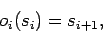 \begin{displaymath}
o_{i}(s_{i}) = s_{i+1},
\end{displaymath}