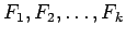 $F_{1}, F_{2},\ldots,F_{k}$